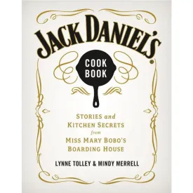 Jack Daniel's Cookbook: Stories and Kitchen Secrets from Miss Mary Bobo's Boarding House